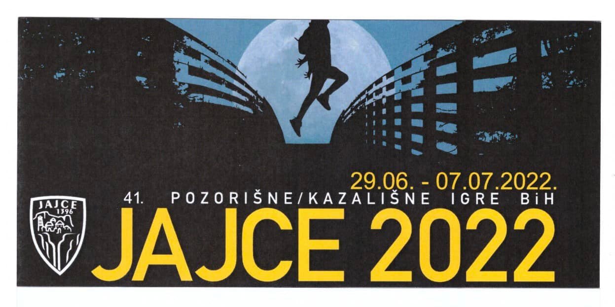 41. Pozorišne/Kazališne igre BiH u Jajcu/ 29. juni/lipanj – 7. juli/srpanj 2022. godine